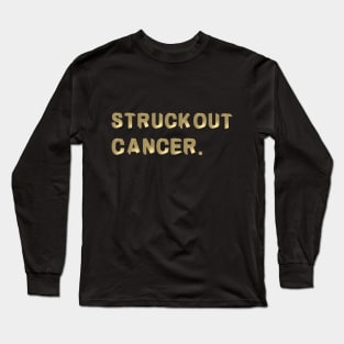 Struck Out Cancer Awareness Survivor Fighting Long Sleeve T-Shirt